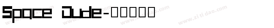 Space Dude字体转换